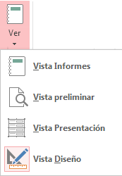 Botón Ver, elegir vistas: Vista informes, Vista preliminar, Vista presentación o Vista Diseño